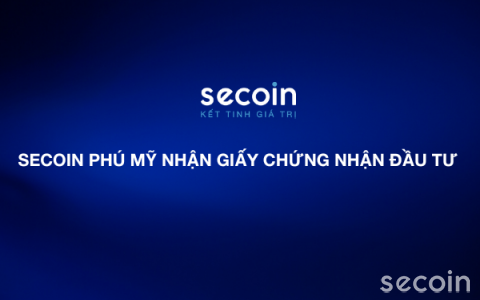 Secoin Phú Mỹ nhận giấy chứng nhận đầu tư